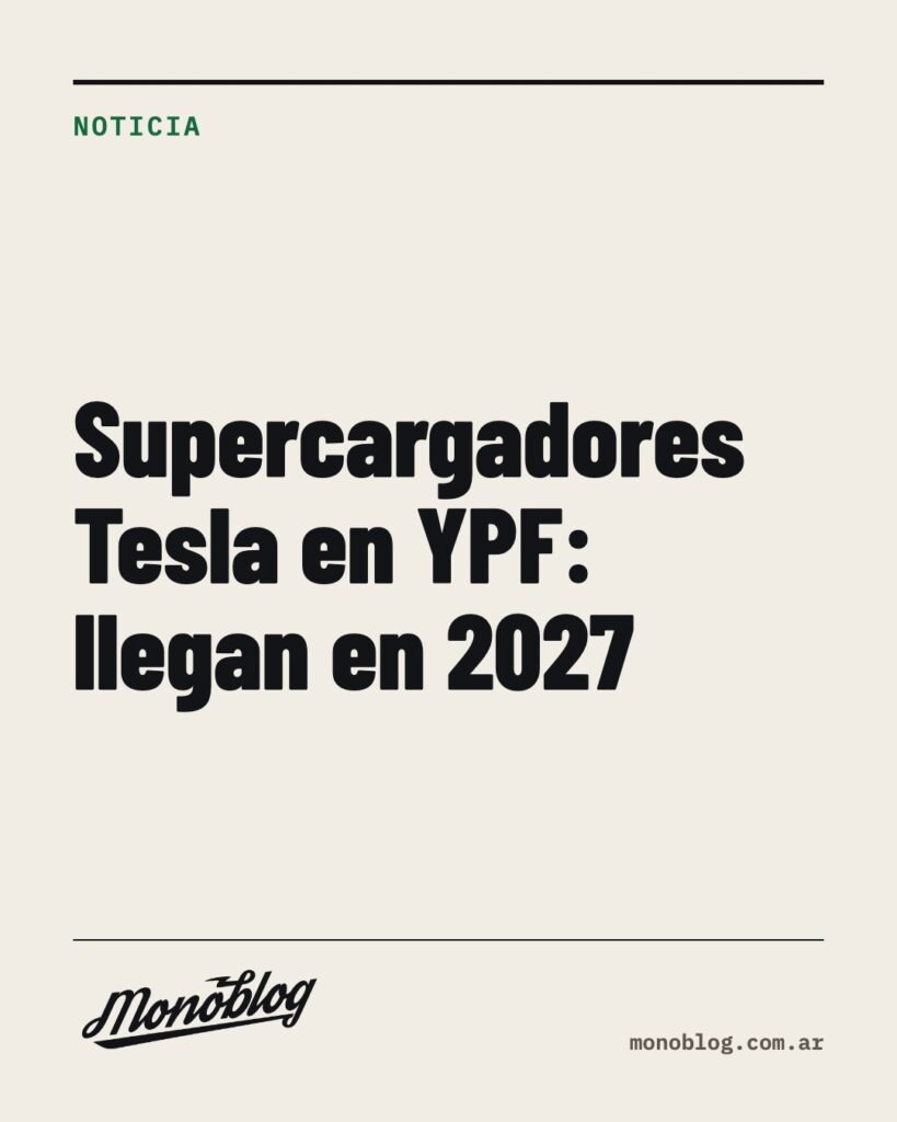 Supercargadores Tesla en YPF: llegan en 2027 y estos son los corredores