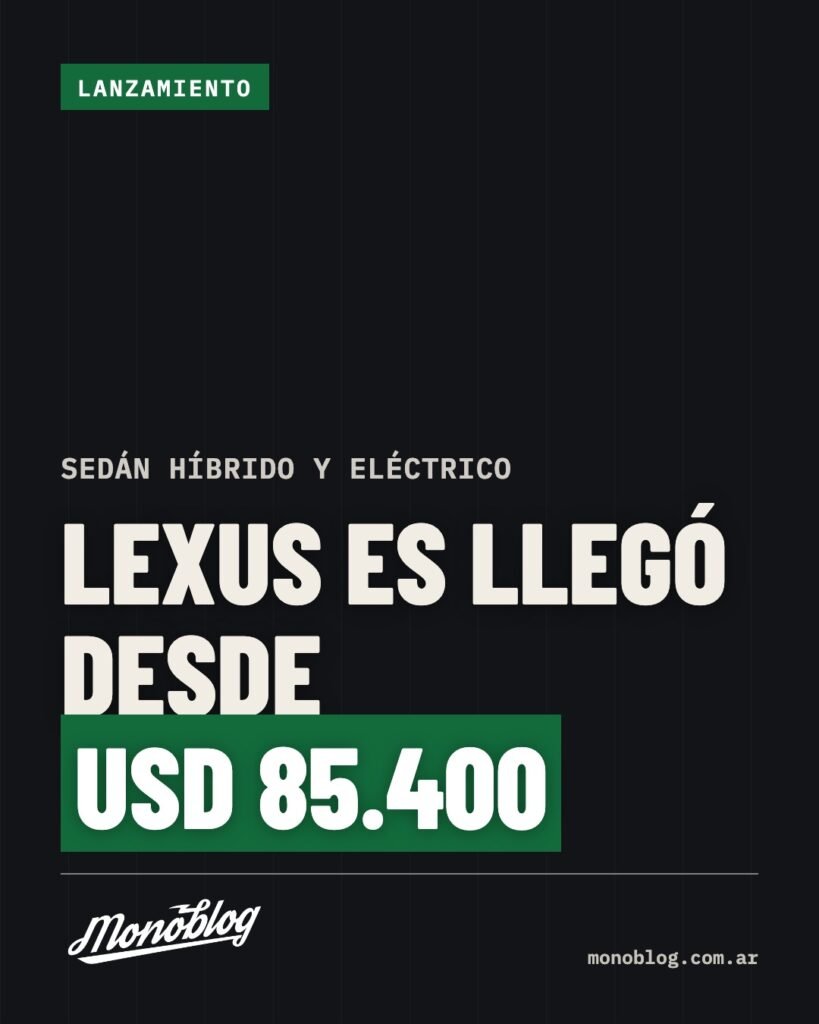 Nuevo Lexus ES en Argentina: precios del híbrido y del eléctrico, y qué trae cada uno